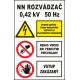 S402 Rozvádzač/Vys. napätie/Nehas vodou/Vstup zakázaný! samolepka/plast 150x100 mm