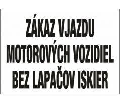 572 Zákaz vjazdu motorových vozidiel bez lapačov iskier 450x250 mm plast hr. 0,5 mm
